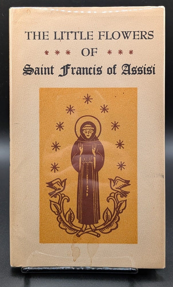 Item #009229 The Little Flowers of Saint Francis of Assisi. Saint Francis of Assisi.
