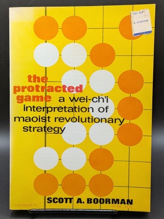 Protracted Game: A Wei-Ch'I Interpretation of Maoist Revolutionary Strategy (1/2)