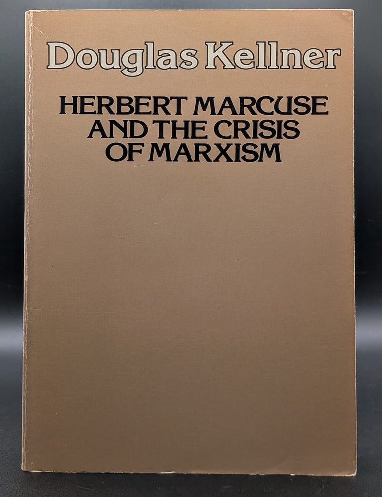 Item #009246 Herbert Marcuse and the Crisis of Marxism. Douglas Kellner.