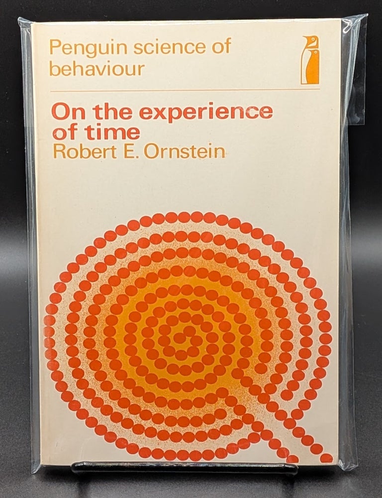 Item #009247 On the Experience of Time. Robert E. Ornstein.