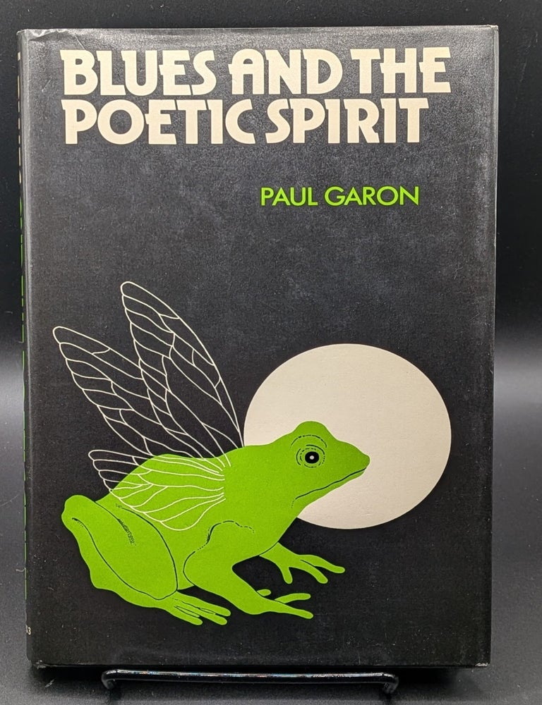 Item #009276 Blues and the Poetic Spirit. Paul Garon.
