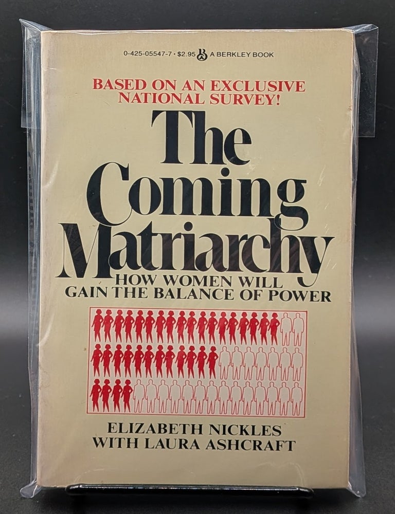 Item #009320 Coming Matriarchy. Elizabeth Nickles w. Laura Ashcraft.