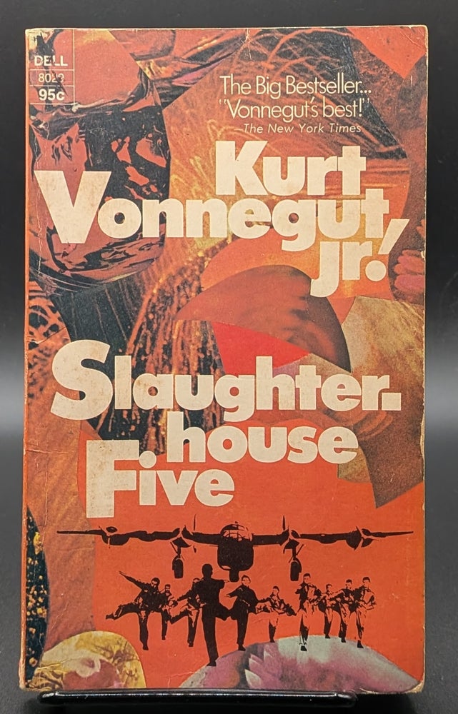 Item #009343 Slaughterhouse-Five or The Children's Crusade: A Duty-Dance with Death. Kurt Vonnegut.