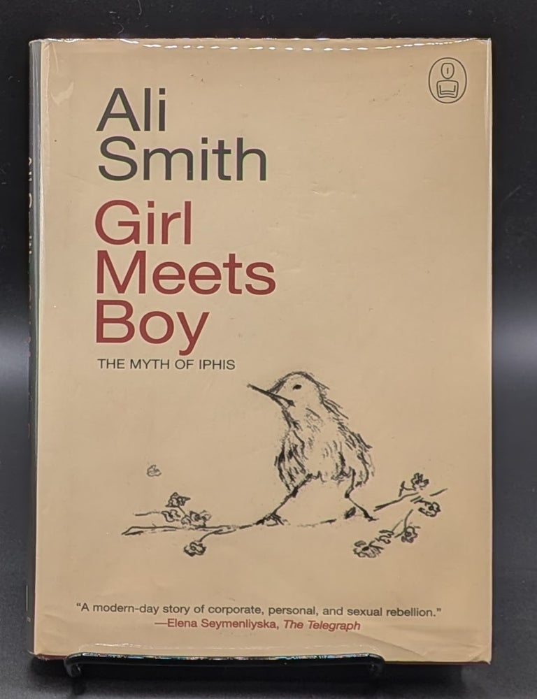Item #009372 Girl Meets Boy: The Myth of Iphis. Ali Smith.