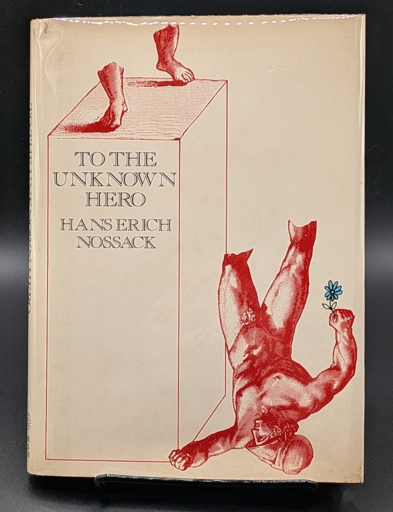 Item #009389 To the Unknown Hero. Hans Erich Nossack.