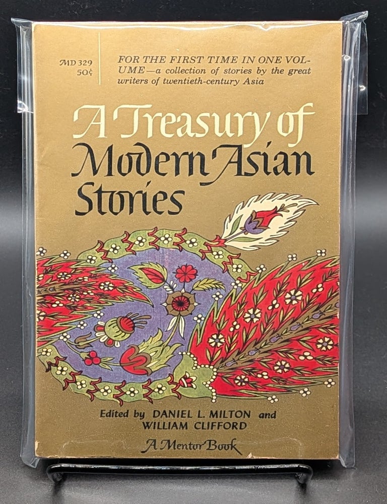 Item #009395 A Treasury of Modern Asian Stories. Daniel L. Milton, William Clifford, edts.