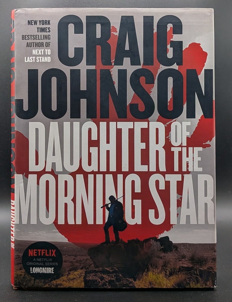 Item #009406 Daughter of the Morning Star A Longmire Mystery. Craig Johnson.