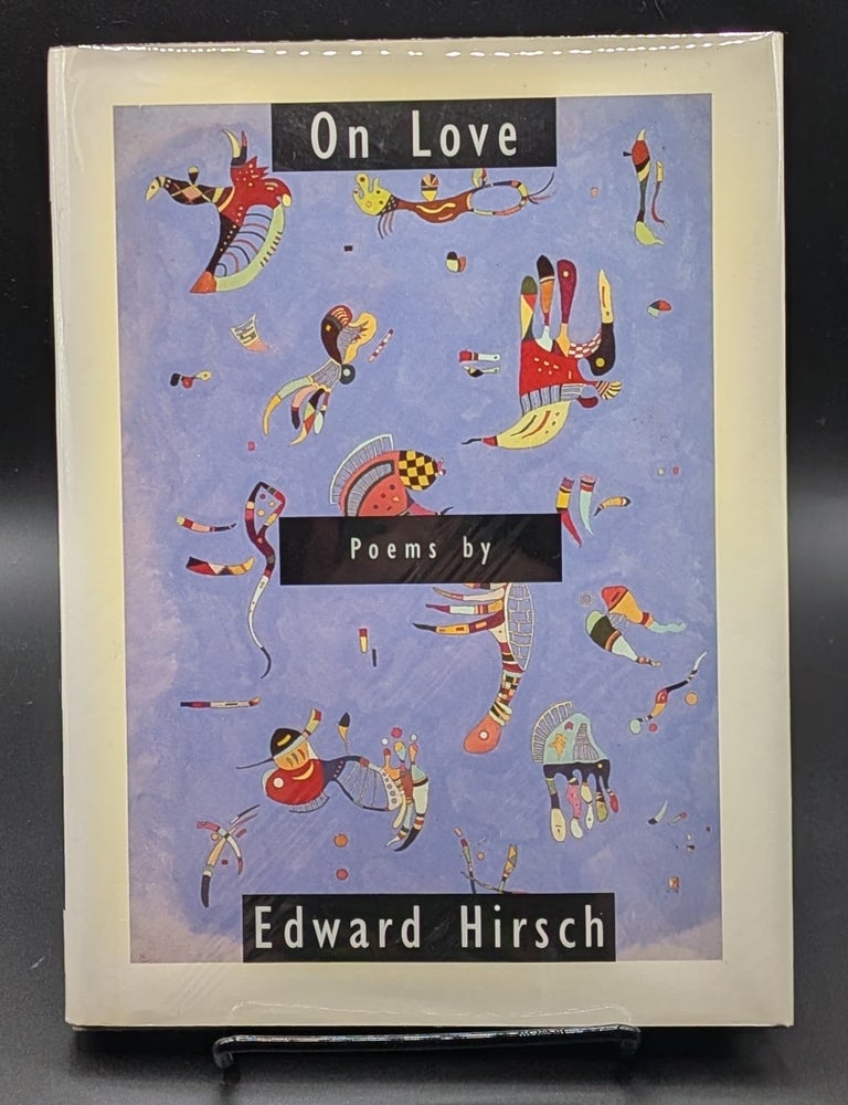 Item #009419 On Love: Poems. Edward Hirsch.