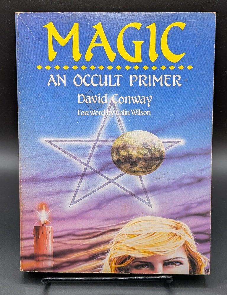 Item #009454 Magic: An Occult Primer. David Conway.