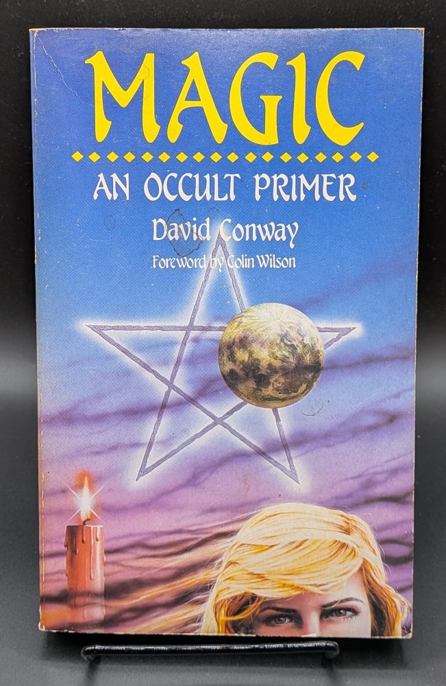 Item #009454 Magic: An Occult Primer. David Conway.