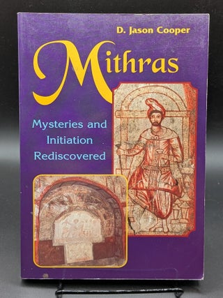 Item #009456 Mithras: Mysteries and Initiation Rediscovered. D. Jason Cooper