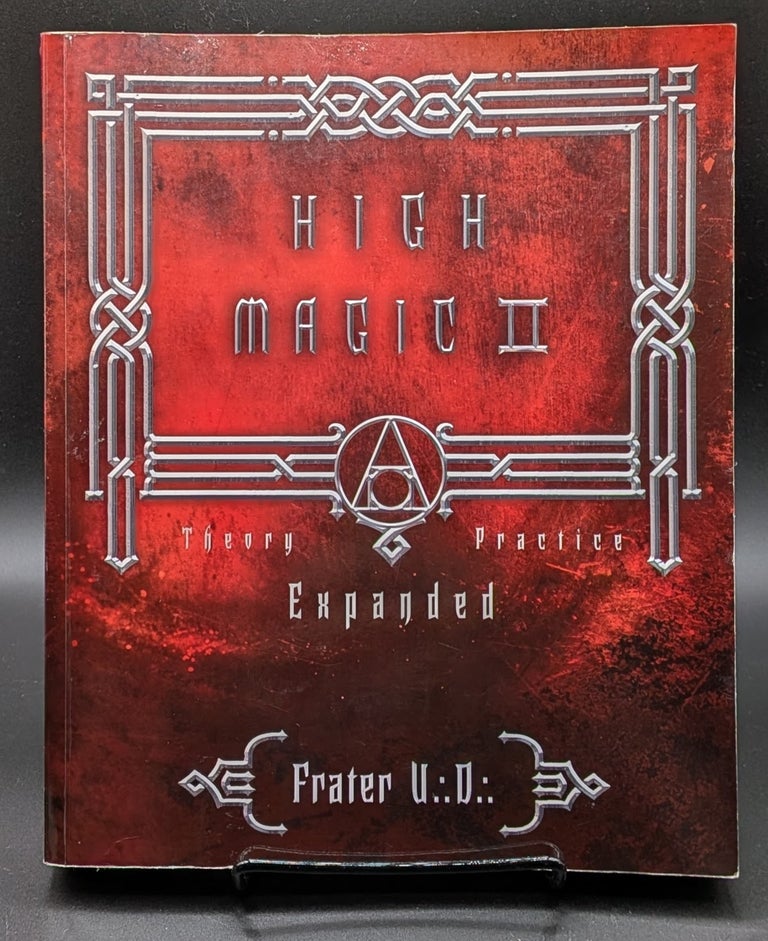 Item #009462 High Magic II: Expanded Theory and Practice. Frater U. D.