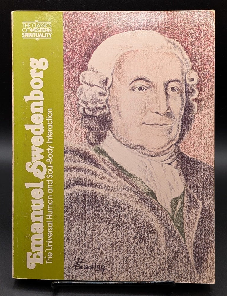 Item #009488 Emanuel Swedenborg: The Universal Human and Soul-Body Interaction (Classics of Western Spirituality). George F. Dole, edt/trans.