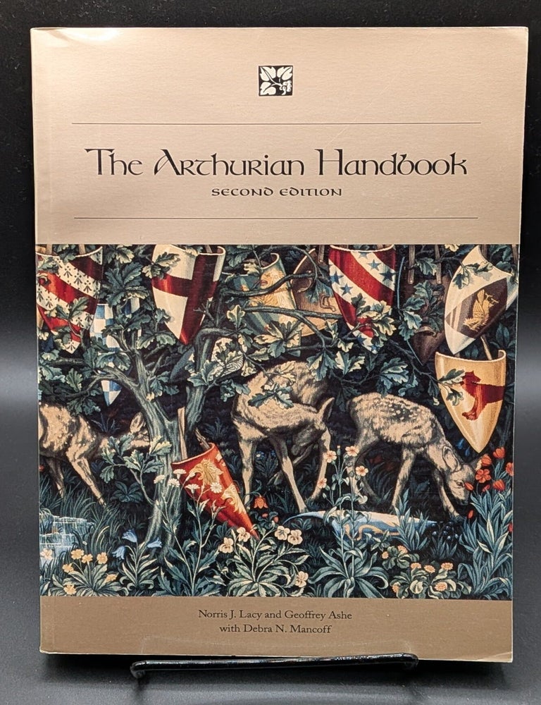 Item #009490 The Arthurian Handbook. Norris J. Lacy, Geoffrey Ashe, Debra N. Mancoff.
