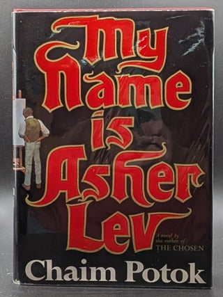 Item #009537 My Name Is Asher Lev. Chaim Potok