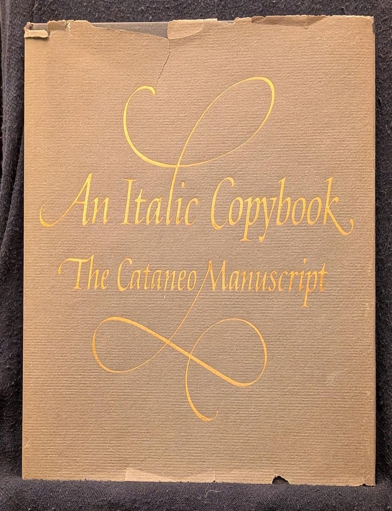 Item #1603 An Italic Copybook: The Cataneo Manuscript. Stephen Harvard | Bernardino Cataneo.