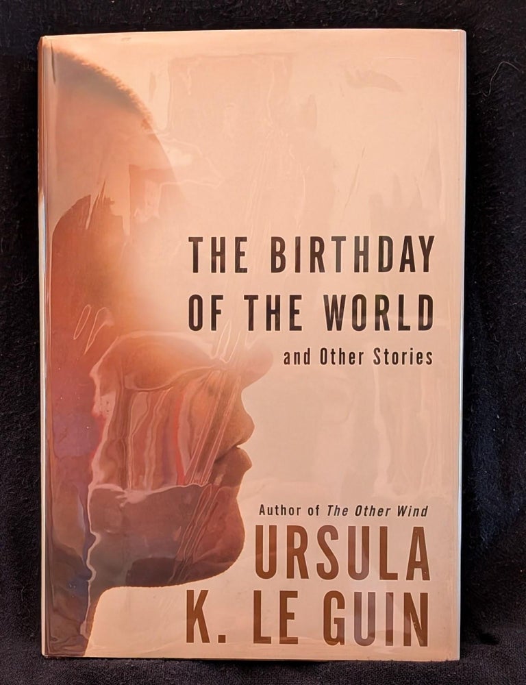 Item #2058 The Birthday of the World: And Other Stories. Ursula K. Le Guin.