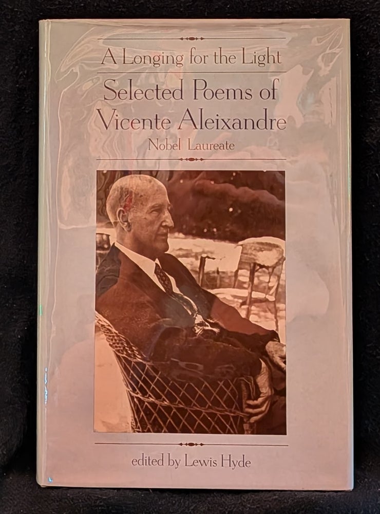 Item #4093 A Longing for the Light. Vicente Aleixandre.