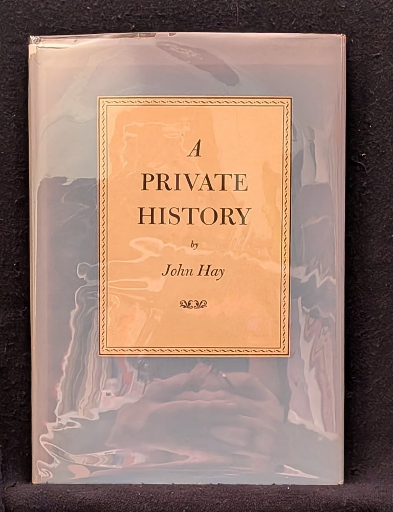 Item #4182 Private History. John Hay.