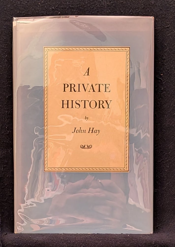 Item #4182 Private History. John Hay.