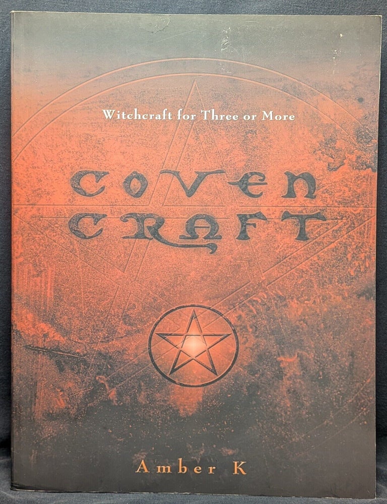 Item #4575 Coven Craft: Witchcraft for Three or More. Amber K.