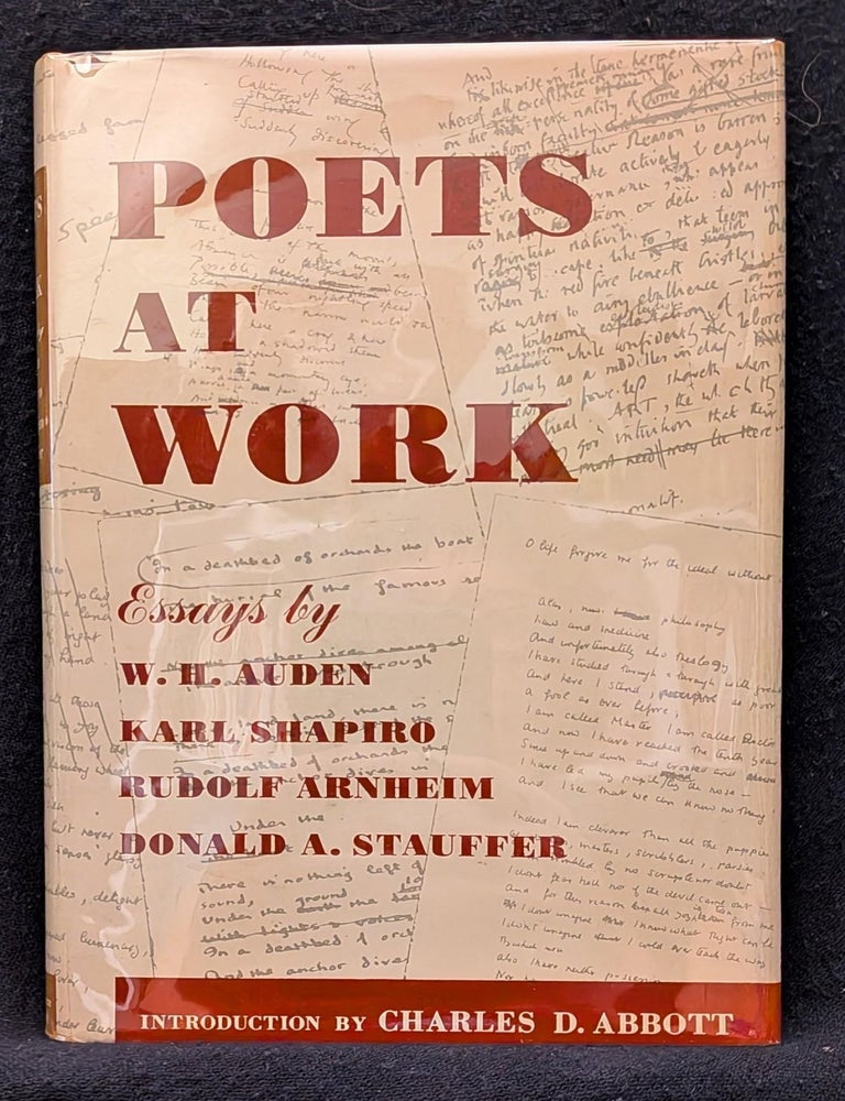 Item #4606 Poets at Work. W. H. Auden | Karl Shapiro | Rudolf Arnheim | Donald A. Stauffer.