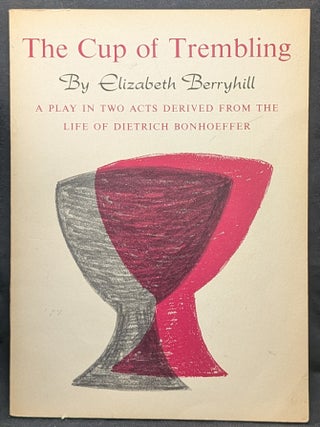 Item #4669 The Cup of Trembling. Elizabeth Berryhill