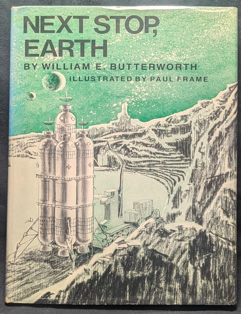 Item #4757 Next Stop, Earth. W E. Butterworth.