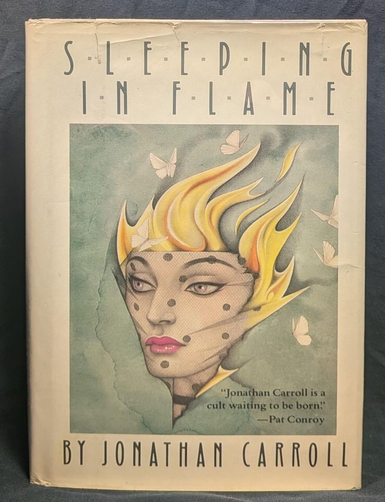 Item #4788 Sleeping in Flame. Jonathan Carroll.