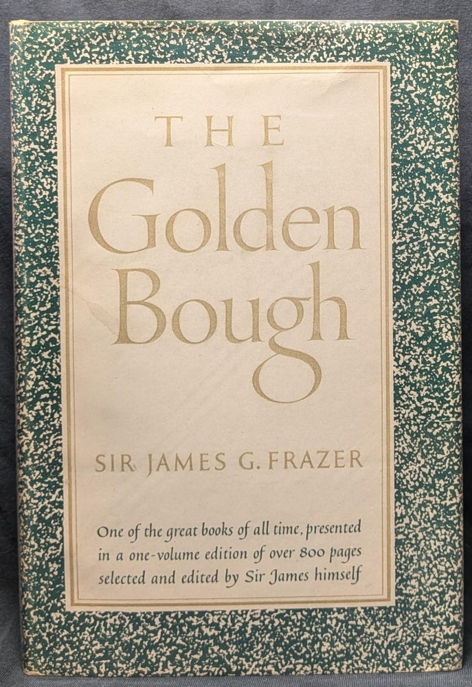 Item #5067 The Golden Bough - One Volume, Abridged. James George Frazer.