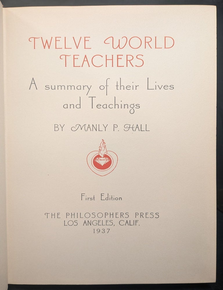 Item #5220 Twelve World Teachers: A Summary of Their Lives and Teachings. Manly P. Hall.