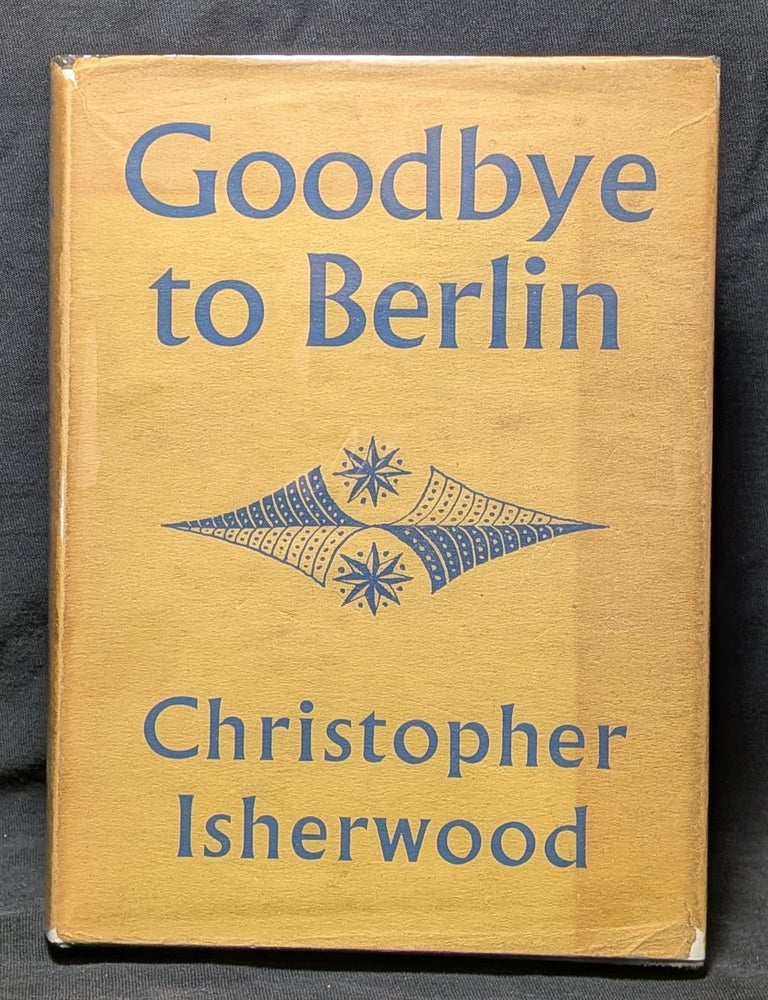 Item #5315 Goodbye to Berlin. Christopher Isherwood.