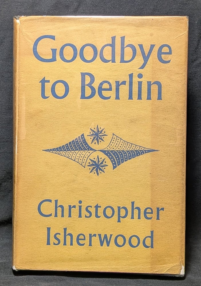 Item #5315 Goodbye to Berlin. Christopher Isherwood.