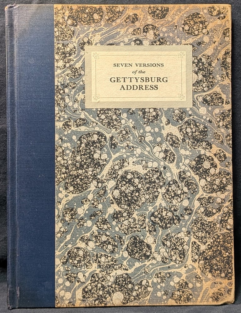 Item #5486 Seven Versions of the Gettysburg Address. Abraham Lincoln.