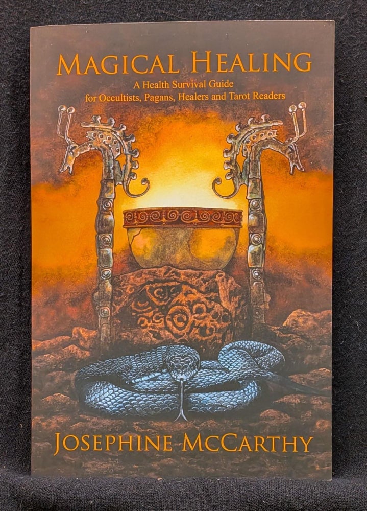Item #5594 Magical Healing: A Health Survival Guide for Occultists, Pagans, Healers and Tarot Readers. Josephine McCarthy.