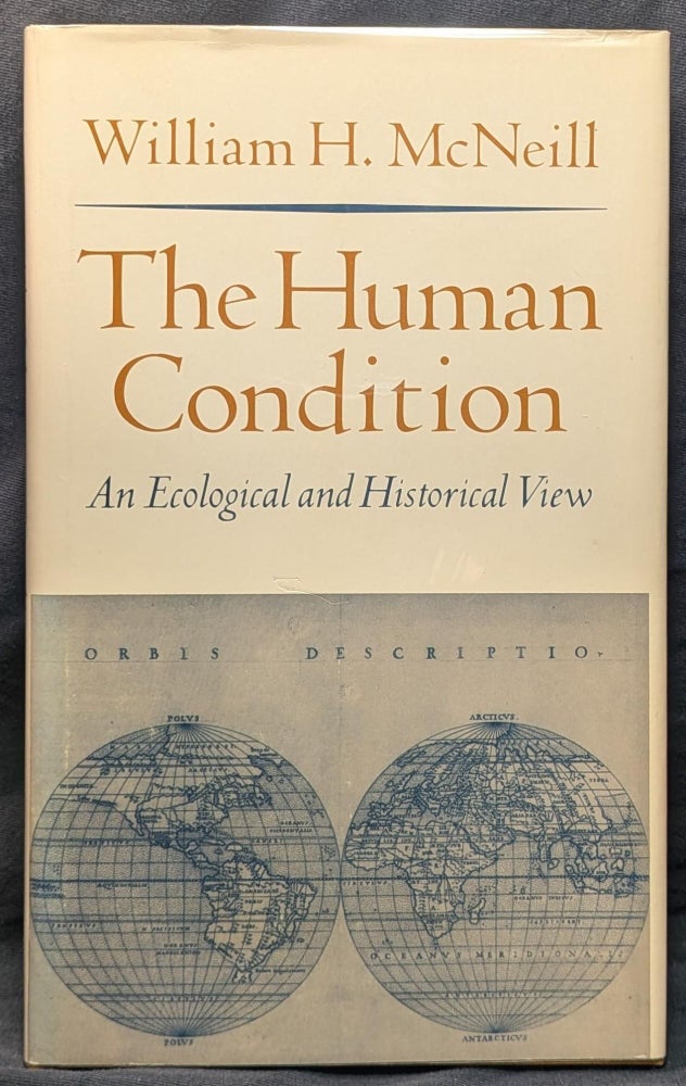Item #5614 The Human Condition. William H. McNeill.