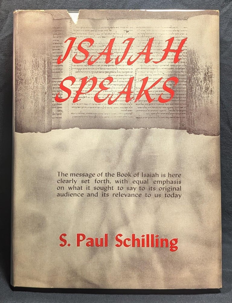 Item #5798 Isaiah Speaks. S. Paul Schilling.