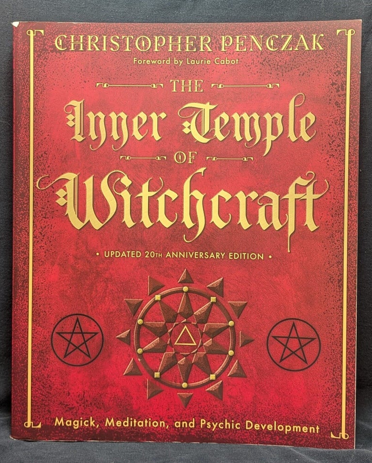 Item #5804 Inner Temple Of Witchcraft: Magick, Meditation and Psychic Development (Updated 20th Anniversary Edition). Christopher Penczak.