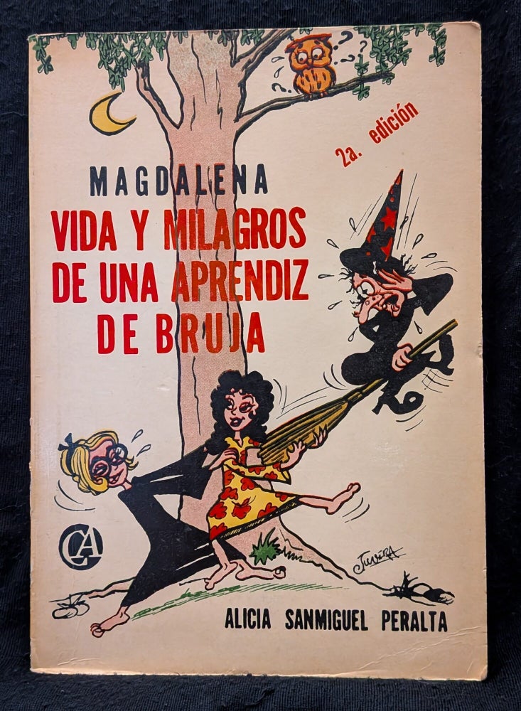 Item #5810 Magdalena: Vida y Milagros de una Aprendiz de Bruja. Alicia Sanmiguel Peralta.