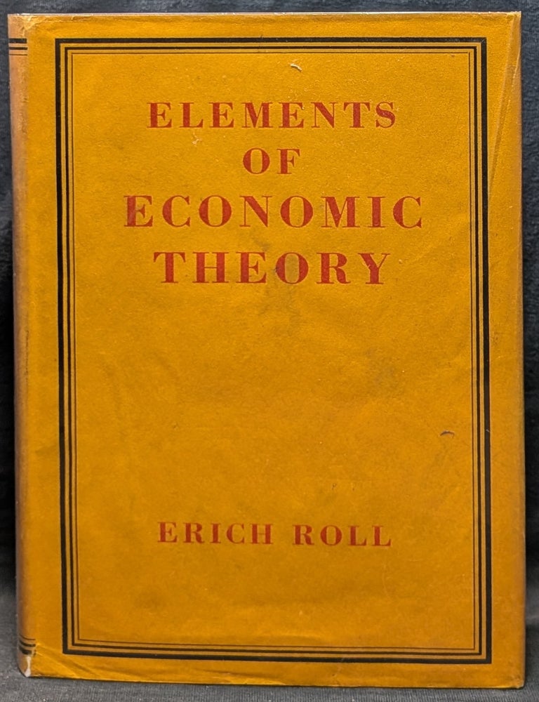 Item #5920 Elements of Economic Theory. Eric Roll.