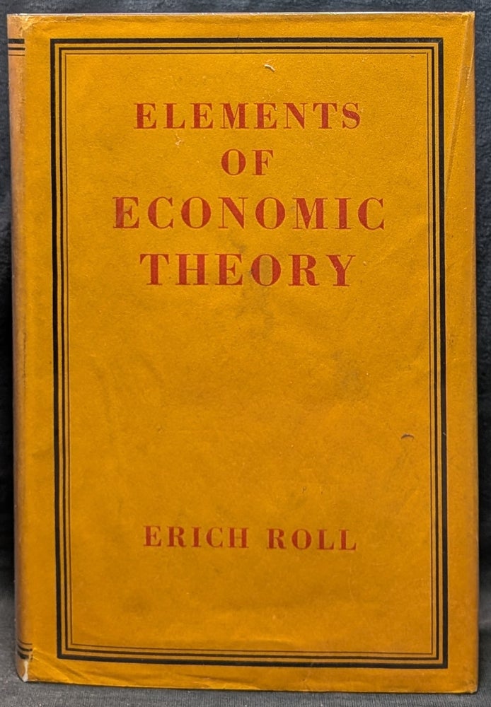 Item #5920 Elements of Economic Theory. Eric Roll.
