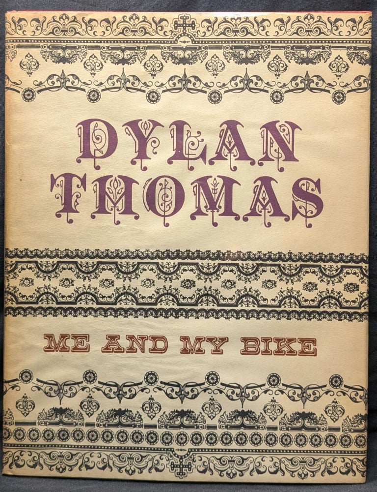 Item #6129 Me and My Bike. Dylan Thomas.