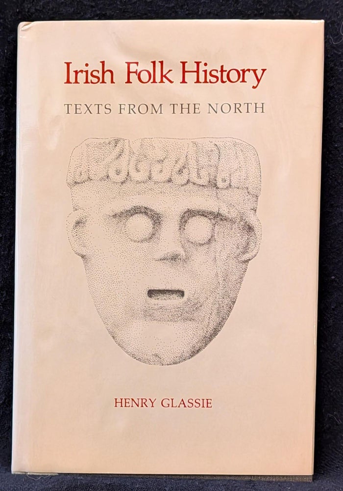 Item #6327 Irish Folk History: Tales from the North. Henry H. Glassie.