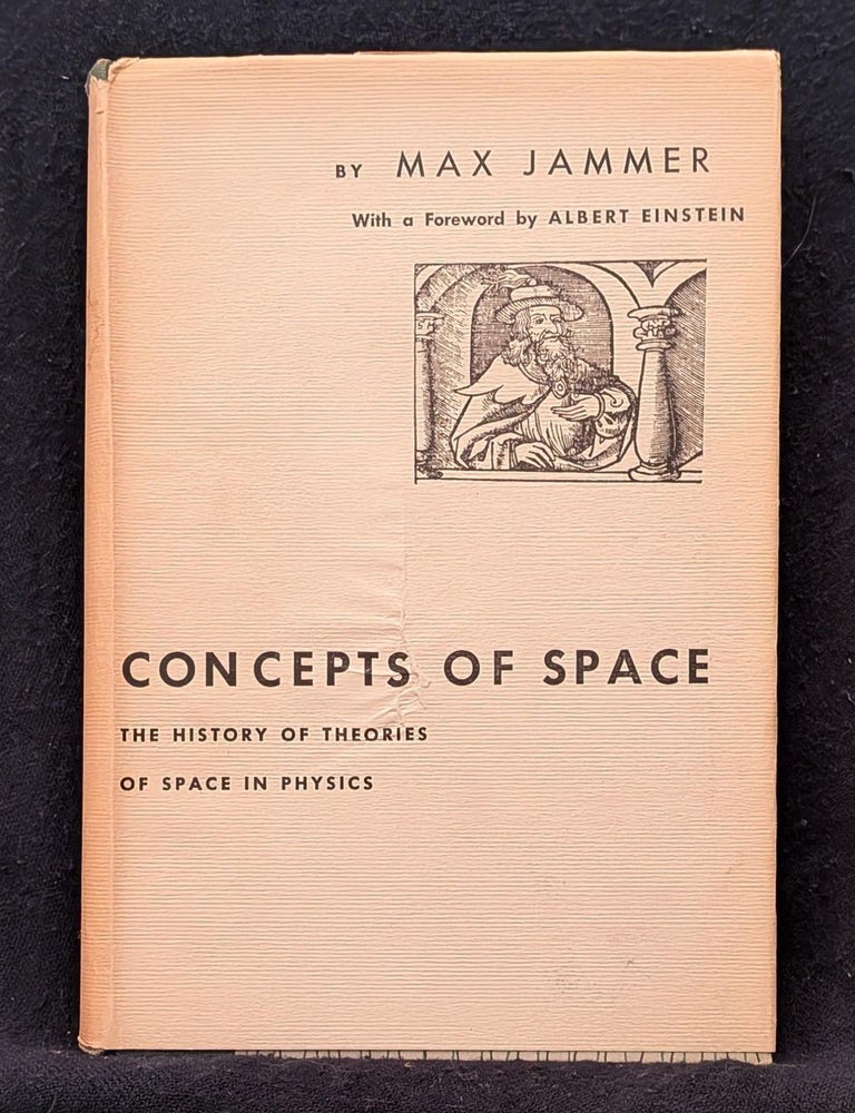 Item #6347 Concepts of Space: The History of Theories of Space in Science. Max Jammer.
