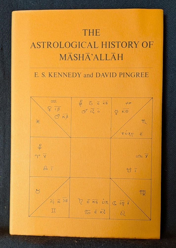 Item #6349 The Astrological History of Masha'allah. E S. Kennedy, David Pingree.