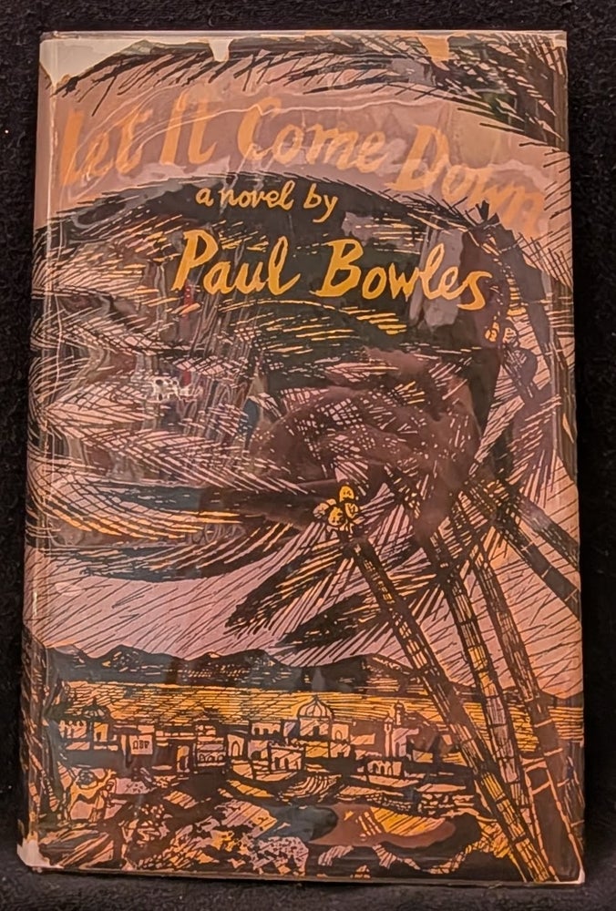 Item #735 Let It Come Down. Paul Bowles.