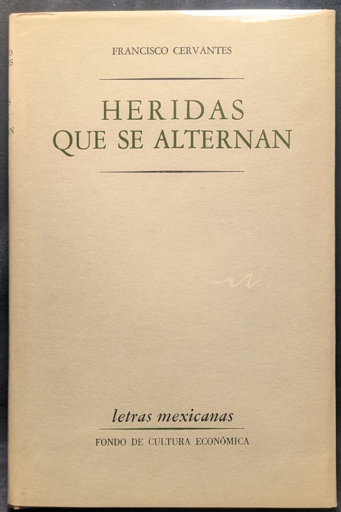 Item #918 Heridas Que Se Alternan. Francisco Cervantes.