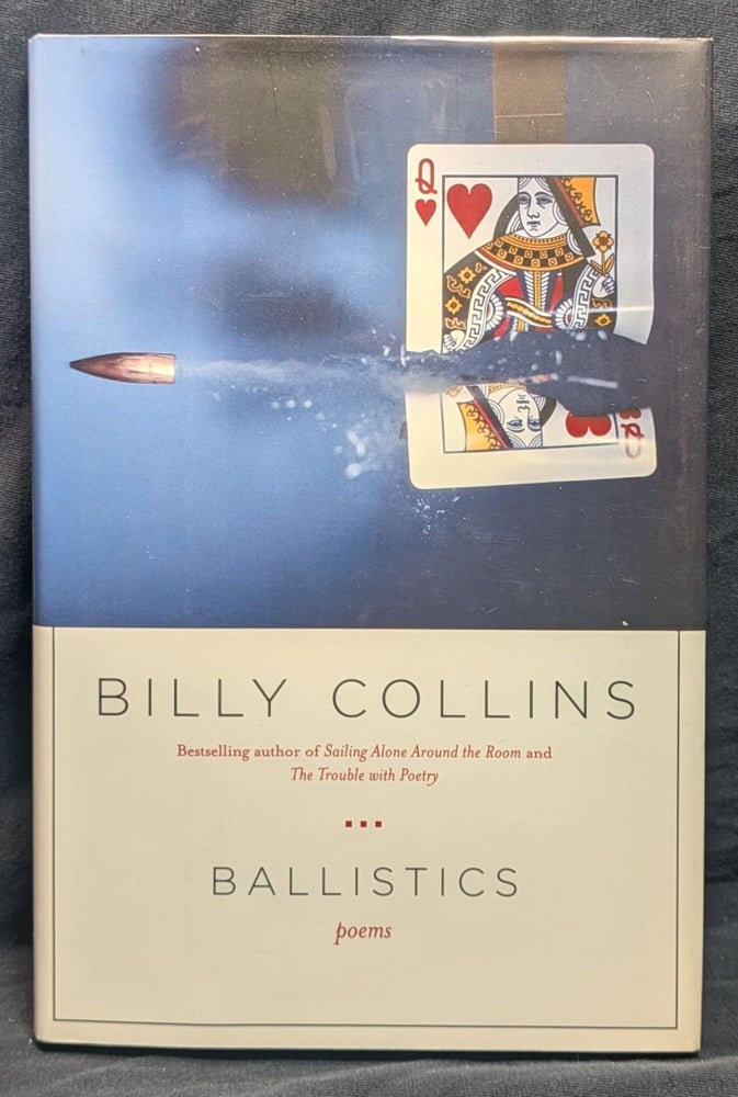 Item #998 Ballistics. Billy Collins.